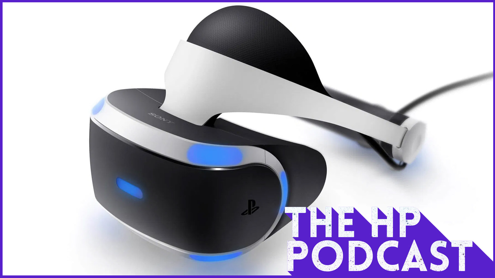 PSVR 2 Lives - The HP Podcast Episode #110