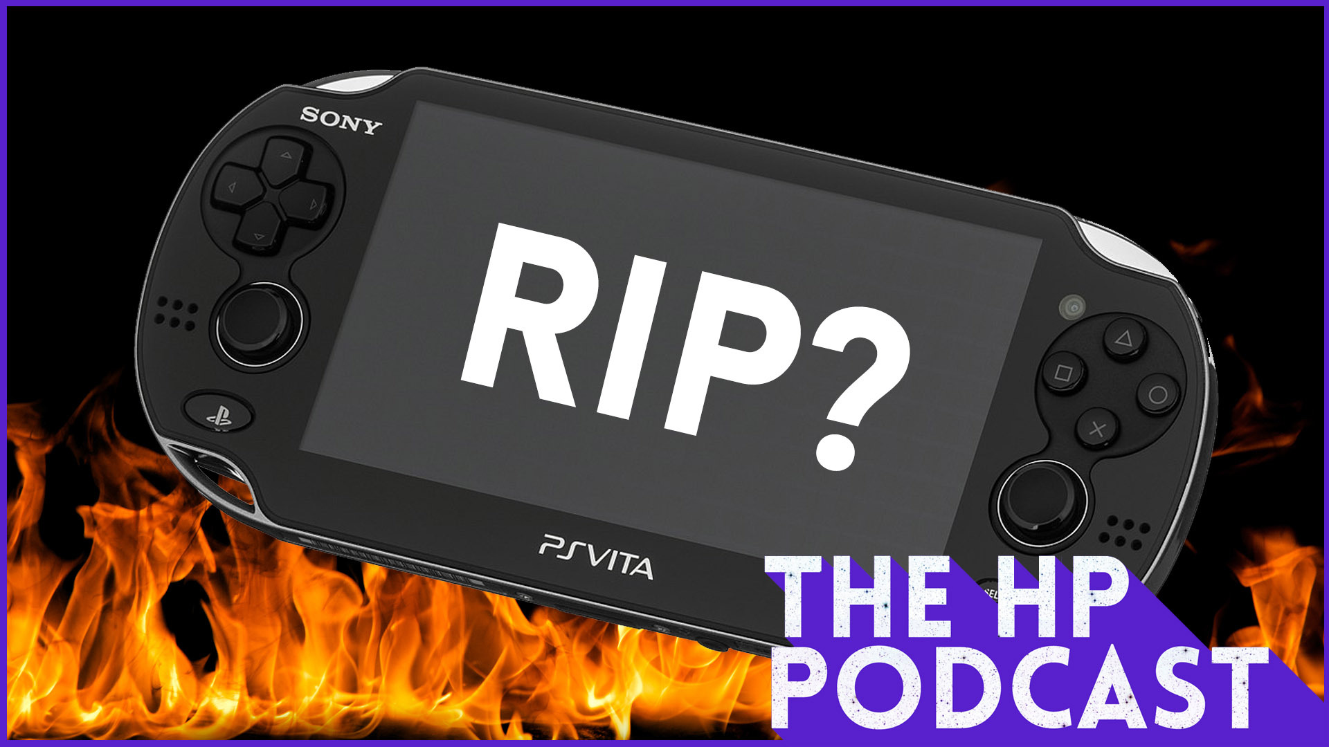 RIP Vita? - The HP Podcast Episode 114