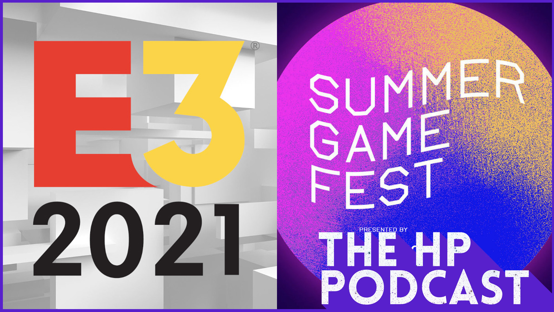 E3 Is A Mess This Year - The HP Podcast 124