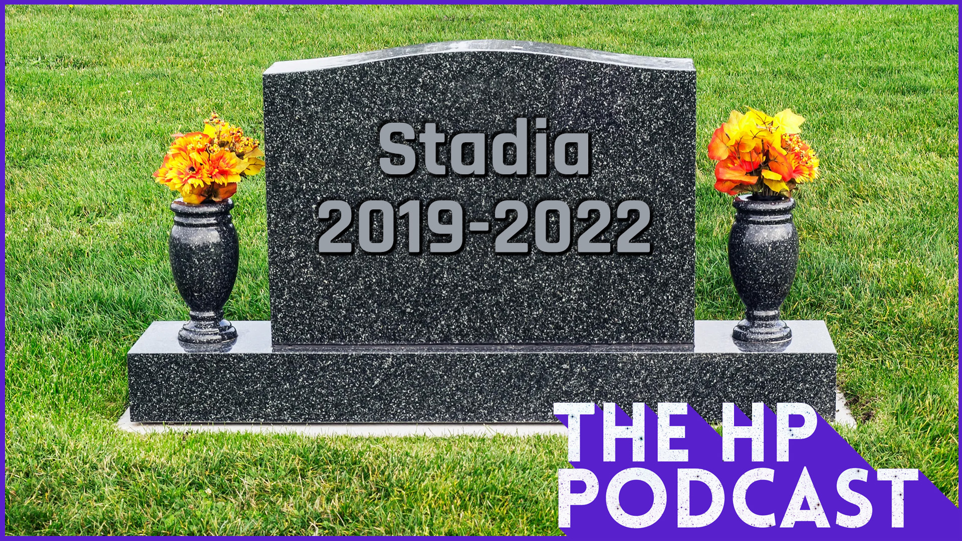 So Long, Stadia - The HP Podcast 193
