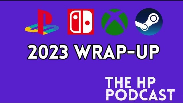2023 Wrap-Up - The HP Podcast 257